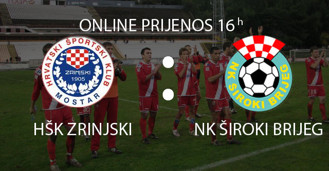 Online prijenos utakmice HŠK Zrinjski - NK Široki Brijeg