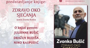 Mostar: Predstavljanje knjige Zvonka Bušića: ZDRAVO OKO - SJEĆANJA