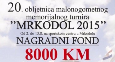 NAJAVA : Memorijalni malonogometni turnir Mrkodol 2015