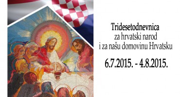 Tridesetodnevnica za naš hrvatski narod i Domovinu