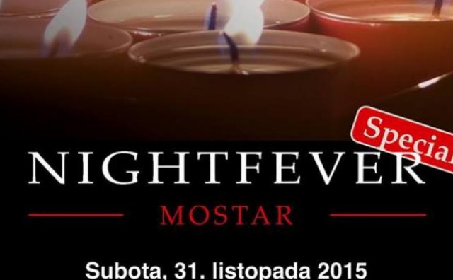 Nightfever, Mostar