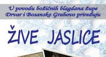 Žive jaslice u Drvaru i Bosanskom Grahovu