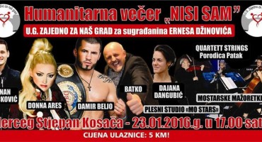 Mostar: Humanitarna večer  NISI SAM  za Ernesa Džinovića!!