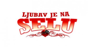 Hercegovci i Hercegovke ovo je  vaša prilika: Traže se kandidati za emisiju Ljubav je na selu