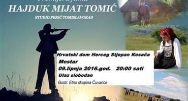 Premijera filma 'Hajduk Mijat Tomić' u Mostaru