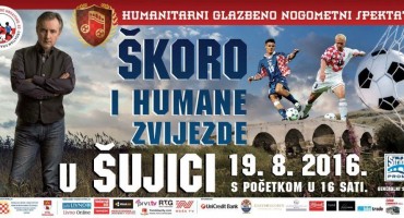 U Šujici, 19.08. veliki humanitarni nogometno glazbeni spektakl