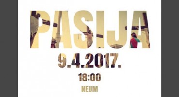 Neum: Pasija -  Isusova muka uživo uprizorenje u nedjelju 9. travnja 2017