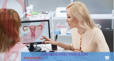 GINEKOLOŠKI PREGLEDI U POLIKLINICI VITALIS