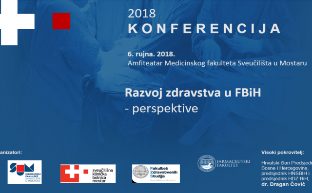 Mostar: Konferencija  o zdravstvu: ‘’Razvoj zdravstva u FBIH’’