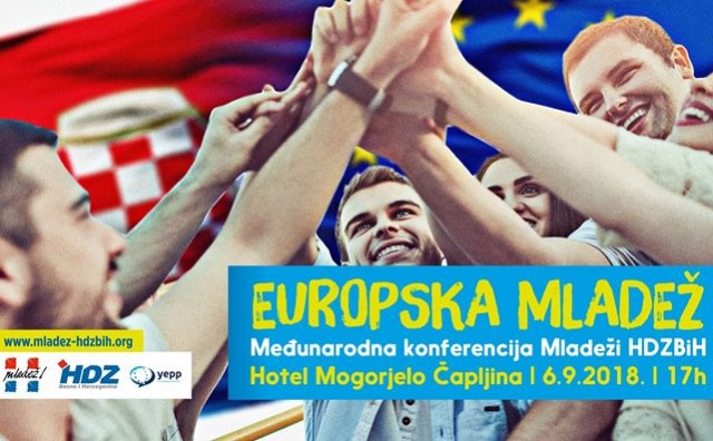 Međunarodna konferencija Mladeži HDZ-a BiH "Europska Mladež"
