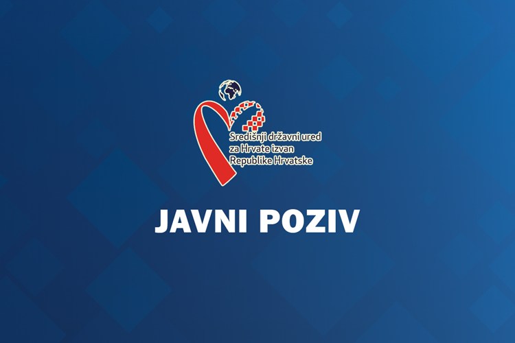Javni poziv za prijavu posebnih potreba i projekata od interesa za Hrvate izvan Republike Hrvatske