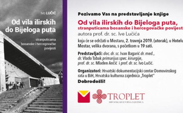 Mostar: U utorak predstavljanje knjige Ive Lučića 'Od vila ilirskih do Bijeloga puta'