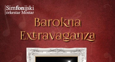 Simfonijski orkestar Mostar, Barokna Extravaganza