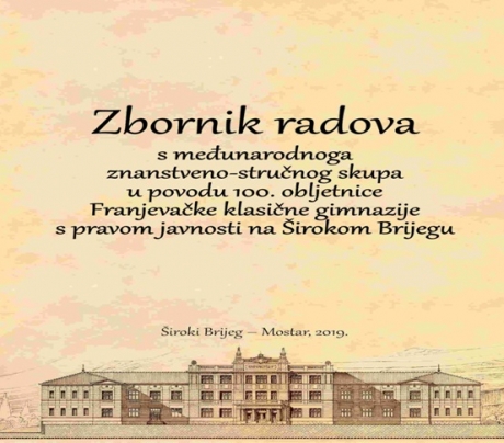 Iz tiska izišao Zbornik radova o Franjevačkoj klasičnoj gimnaziji na Širokom Brijegu
