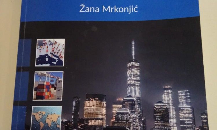 Iz tiska izašla knjiga ‘Međunarodno poslovanje’ Žane Mrkonjić