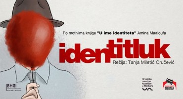 IDENTITLUK Glumce u njihovoj igri guše vizije vlastitih i tuđih identiteta