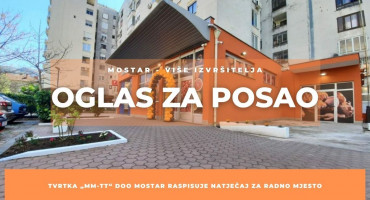 Tvrtka „MM-TT“ d.o.o. Mostar raspisuje natječaj za radno mjesto