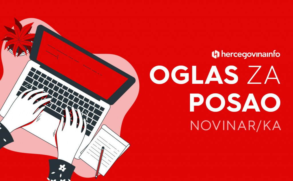 Zaposlite se na portalu Hercegovina.info: Tražimo novinare