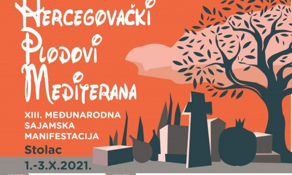 HERCEGOVAČKI PLODOVI MEDITERANA U Stocu počinje međunarodna manifestacija promocije domaćih proizvoda