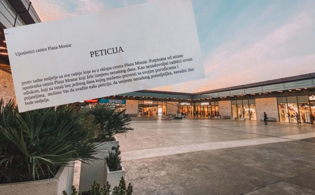 JOŠ PETICIJA Djelatnici centra Plaza Mostar traže neradnu nedjelju