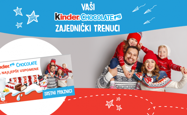 KINDER OBITELJSKI TRENUCI Odaberite željenu fotografiju i napravite personalizirane čokolade do kraja siječnja