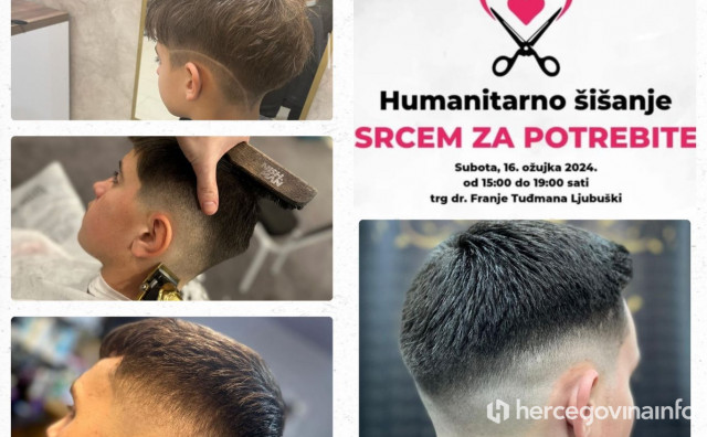 SRCEM ZA POTREBITE Poziv frizerima i građanima na humanitarno šišanje u Ljubuškom