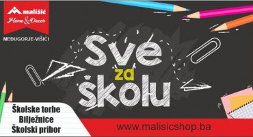 Sve za školu u trgovinama Mališić Home&Decor Međugorje i Višići!