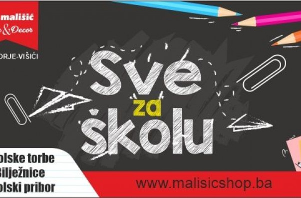 Sve za školu u trgovinama Mališić Home&Decor Međugorje i Višići!