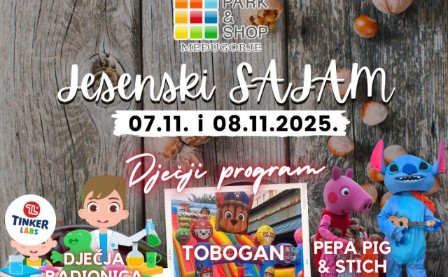 Ne razmišljajte previše, povedite obitelj i dođite na Jesenski sajam u Međugorju!