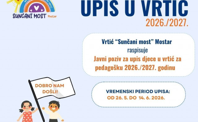 Vrtić 'Sunčani most' Mostar raspisao javni poziv za upis djece