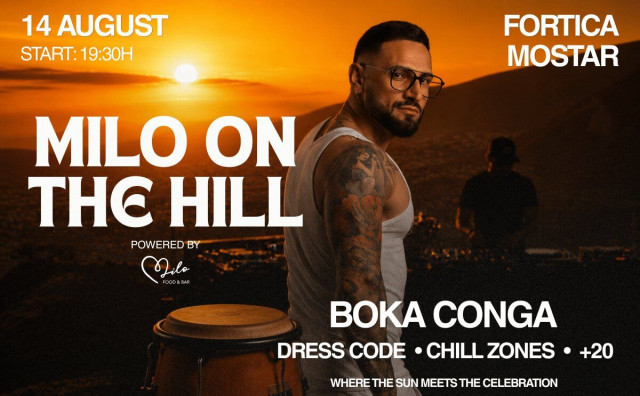 MILO ON THE HILL: Sunset party na mostarskoj Fortici